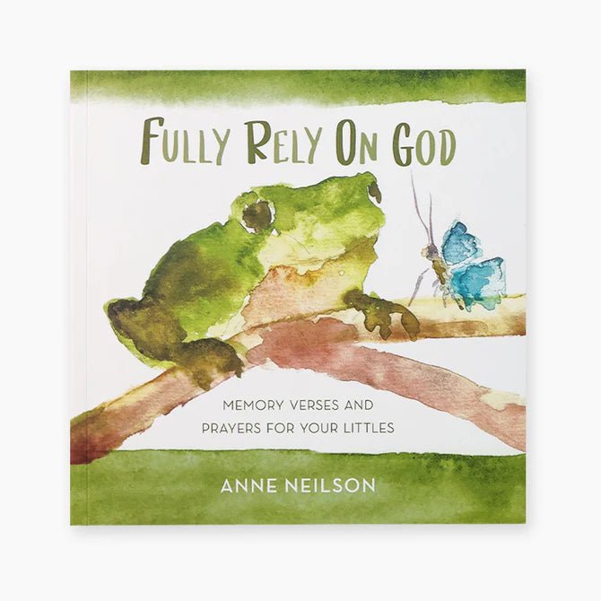 Fully Rely On God Book Paper Goods Anne Neilson Home