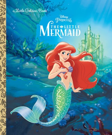Little Golden Book - The Little Mermaid Books Penguin Random House
