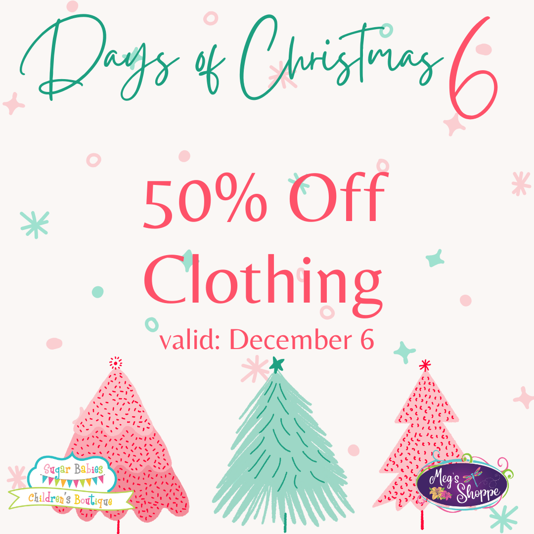 12 Days of Christmas - Day 6 - Sugar Babies Children's Boutique/Meg's Shoppe