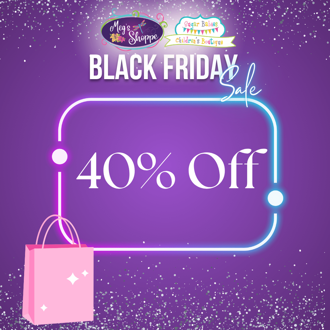 40% Off Black Friday - Sugar Babies Children's Boutique/Meg's Shoppe