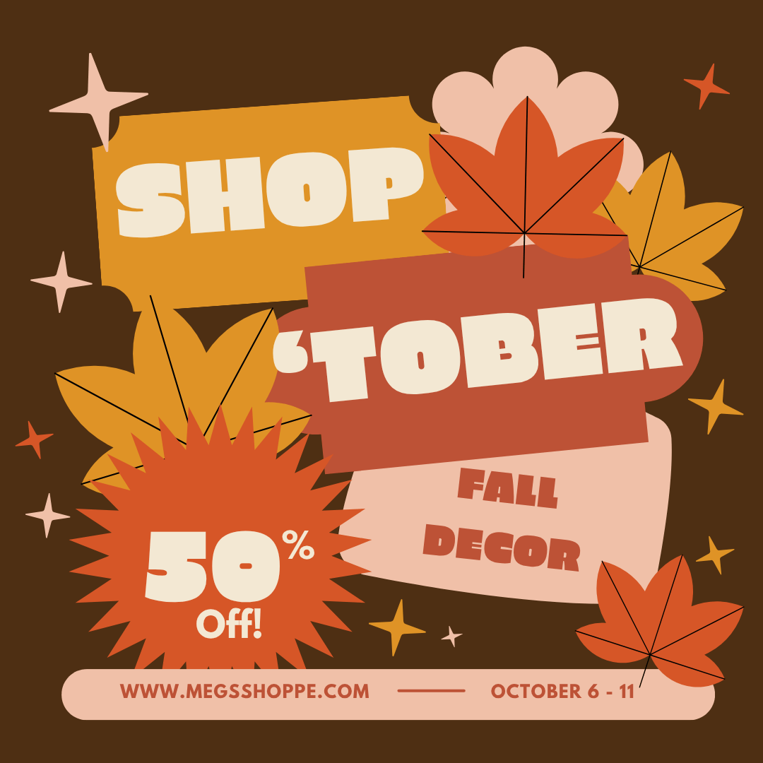 Shoptober 2025 - Fall Decor - Sugar Babies Children's Boutique/Meg's Shoppe