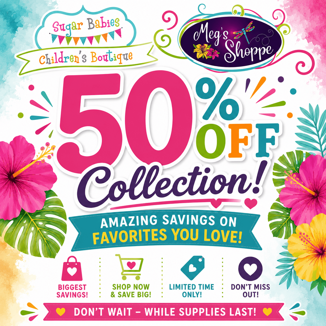 Summer Sidewalk Sale - Meg's 50% Off - Sugar Babies Children's Boutique/Meg's Shoppe