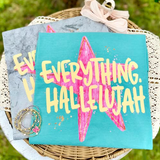 Everything Hallelujah : Seafoam