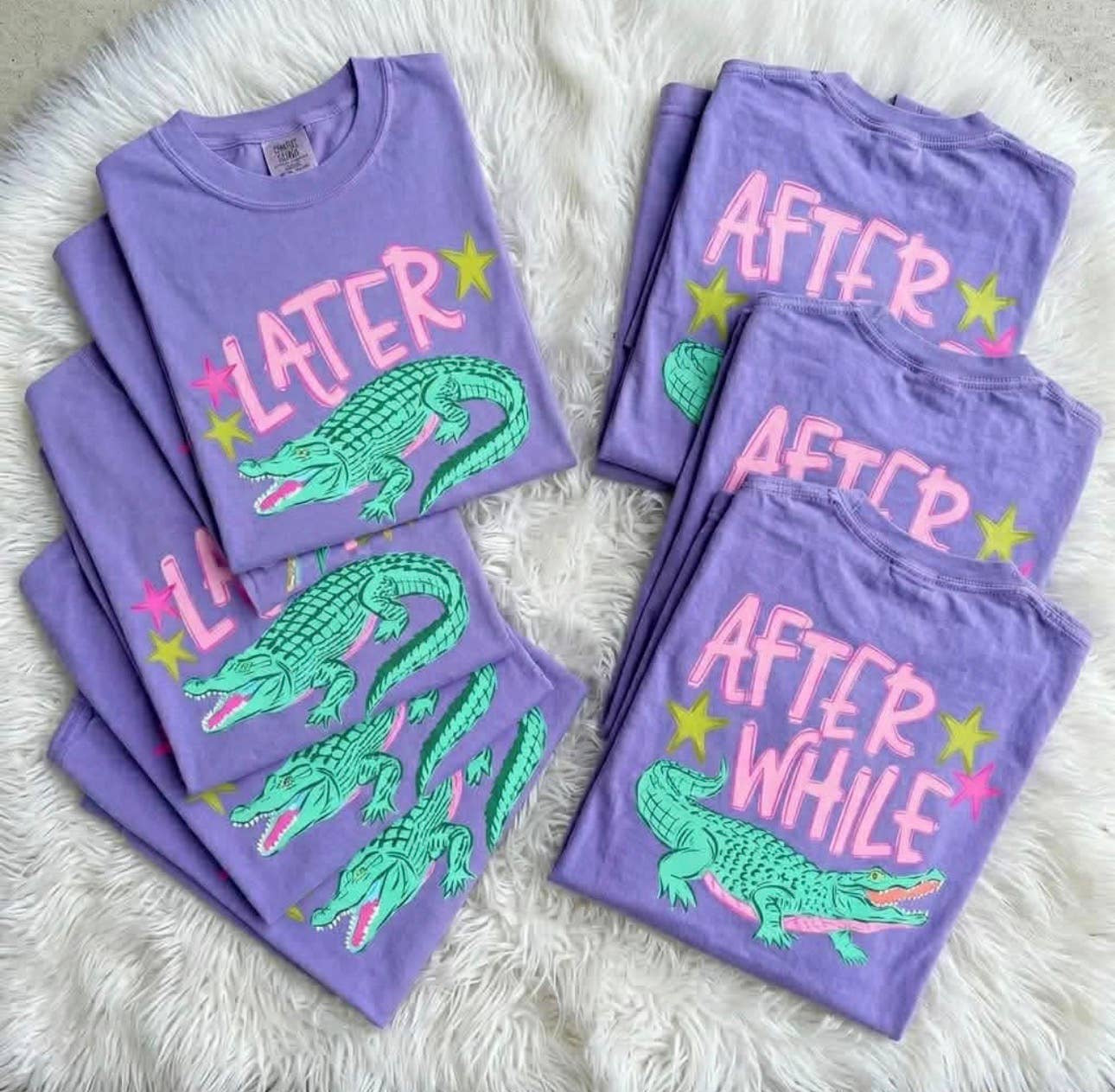 Later Gator, After While Crocodile Shirt Tops Southern Backroad Tees LLC